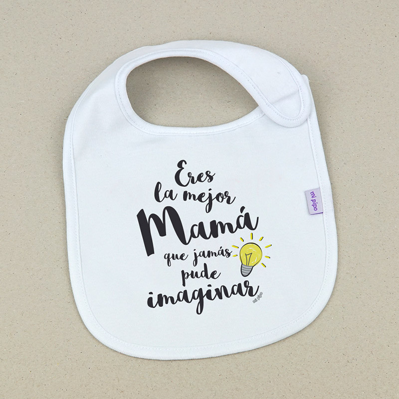 Babero personalizado Eres la mejor Mamá que jamas...
